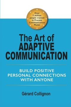 portada The art of Adaptive Communication: Build Positive Personal Connections With Anyone (en Inglés)