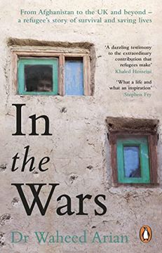 portada In the Wars: From Afghanistan to the Uk, a Story of Conflict, Survival and Saving Lives (en Inglés)