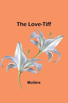 portada The Love-Tiff (in English)