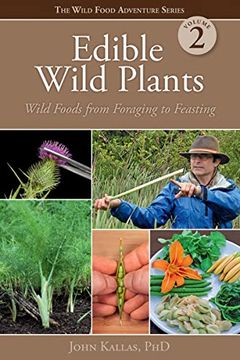 portada Edible Wild Plants, Volume 2: Wild Foods From Foraging to Feasting (Wild Food Adventure) (en Inglés)