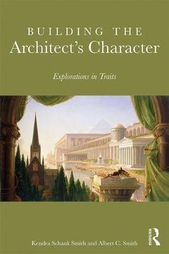 portada Building the Architect's Character: Explorations in Traits (en Inglés)