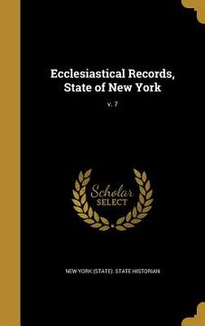 portada Ecclesiastical Records, State of New York; v. 7 (en Inglés)