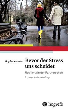 portada Bevor der Stress uns Scheidet: Resilienz in der Partnerschaft (en Alemán)