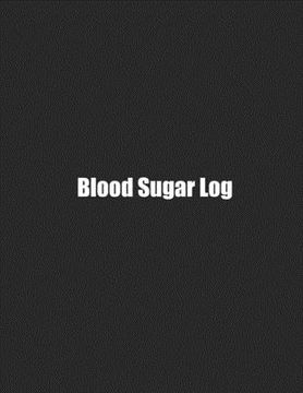 portada Blood Sugar Log: Simple Weekly Logs To Track Important Daily Glucose Readings - One-Year Tracker - For Diabetics - BONUS Coloring Pages