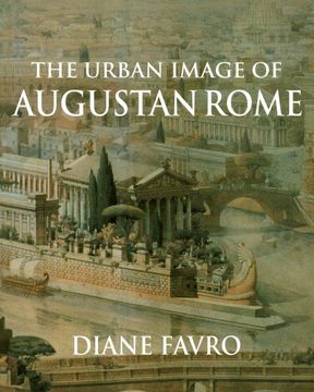 portada The Urban Image of Augustan Rome Paperback (Contemporary South Asia) (in English)