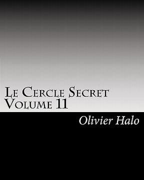 portada Le Cercle Secret Volume 11: Tout ce que j'ai toujours voulu savoir. (en Francés)