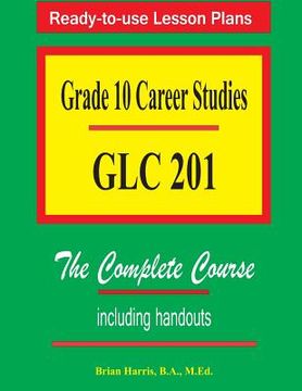 portada Grade 10 Career Studies: Grade 10 GLC 201 (en Inglés)