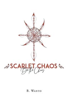portada Scarlet Chaos: Be The Chaos (en Inglés)