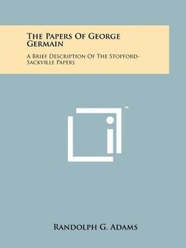portada the papers of george germain: a brief description of the stopford-sackville papers (in English)