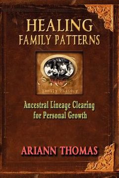portada healing family patterns: ancestral lineage clearing for personal growth