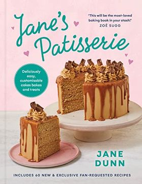 portada Jane's Patisserie: Deliciously Customizable Cakes, Bakes, and Treats (Dessert Cookbook With Delicious Baking Recipes) (en Inglés)