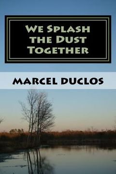 portada We Splash the Dust Together (en Inglés)