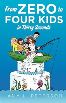 portada from zero to four kids in thirty seconds (en Inglés)