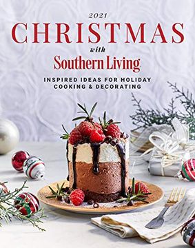 portada Christmas With Southern Living 2021: Inspired Ideas for Holiday Cooking & Decorating (en Inglés)