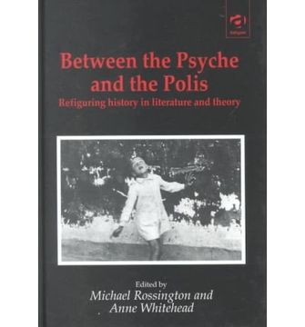 portada Between the Psyche and the Polis: Refiguring History in Literature and Theory (en Inglés)