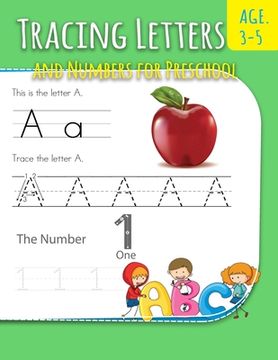 portada Tracing Letters And Numbers For Preschool: Letter Writing Practice For Preschoolers Activity Books for Kindergarten and Kids Ages 3-5 (in English)