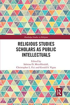 portada Religious Studies Scholars as Public Intellectuals (Routledge Studies in Religion) (en Inglés)