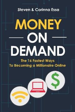 portada Money On Demand: The 16 Fastest Way to Becoming a Millionaire Online