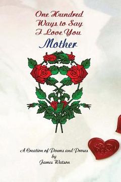 portada 100 Ways To Say I Love You Mother (en Inglés)