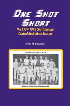 portada One Shot Short: The 1957-1958 Chattanooga Central Basketball Season (en Inglés)