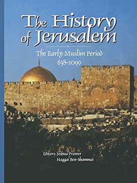 portada The History of Jerusalem: The Early Muslim Period (638-1099) (en Inglés)