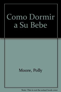 portada Como Dormir a su Bebe (in Spanish)