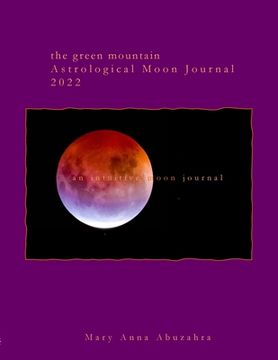 portada Green Mountain Astrological Moon Journal 2022: an intuitive moon journal (en Inglés)
