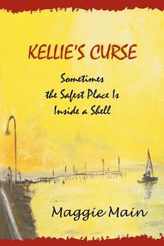 portada kellie's curse: sometimes the safest place is inside a shell (en Inglés)