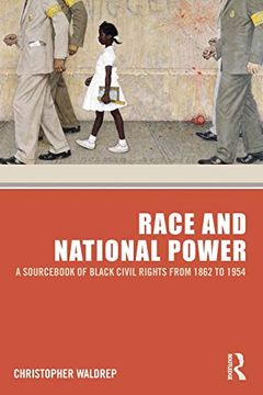 portada Race and National Power,A Sourc of Black Civil Rights From 1862 to 1954 (en Inglés)