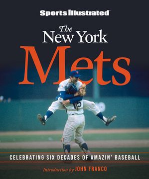 portada Sports Illustrated the new York Mets: Celebrating six Decades of Amazin'Baseball 