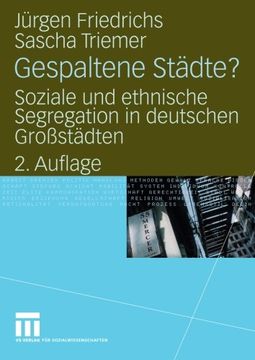 portada Gespaltene Städte? Soziale und Ethnische Segregation in Deutschen Großstädten (in German)
