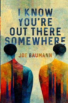 portada I Know You're Out There Somewhere (en Inglés)