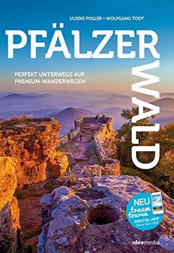portada Pfälzerwald - die Besten Premium-Rundwanderwege im Felsenland: Entdecken. Erleben. Einkehren: 17 Tagestouren, 286 Kilometer Wanderspaß (en Alemán)