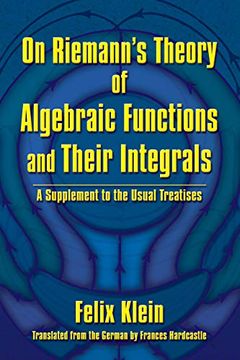 portada On Riemann's Theory of Algebraic Functions and Their Integrals: A Supplement to the Usual Treatises (Dover Books on Mathematics) 