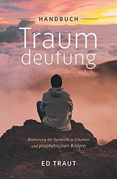 portada Handbuch Traumdeutung: Bedeutung der Symbolik in Träumen und Prophetischen Bildern (in German)