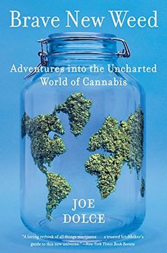 portada Brave New Weed: Adventures into the Uncharted World of Cannabis (en Inglés)