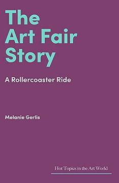 portada The Art Fair Story: A Rollercoaster Ride (en Inglés)