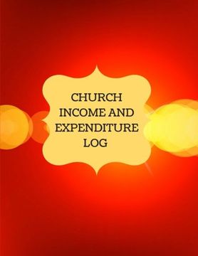 portada Church Income and Expenditure Log: Financial Management, Church Treasury (Church Logs) (Volume 8)