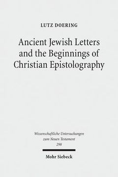 portada Ancient Jewish Letters and the Beginnings of Christian Epistolography (en Inglés)