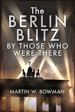 portada The Berlin Blitz by Those Who Were There (in English)