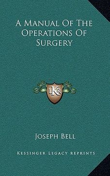 portada a manual of the operations of surgery (in English)