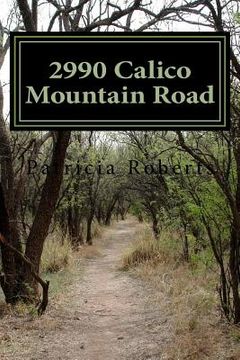 portada 2990 Calico Mountain Road (en Inglés)