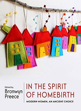 portada In the Spirit of Homebirth: Modern Women, an Ancient Choice (en Inglés)