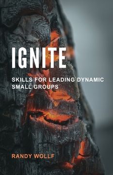 portada Ignite: Skills for Leading Dynamic Small Groups (en Inglés)