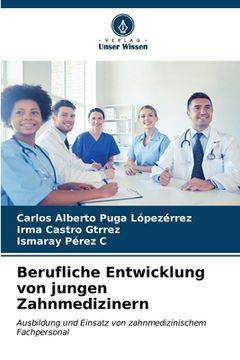 portada Berufliche Entwicklung von jungen Zahnmedizinern (en Alemán)