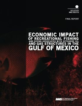 portada Economic Impact of Recreational Fishing and Dividing Associated with Offshore Oil and Gas Structures in the Gulf of Mexico Final Report