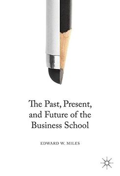portada The Past, Present, and Future of the Business School