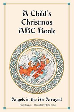 portada A Child'S Christmas abc Book: Angels in the air Arrayed (en Inglés)
