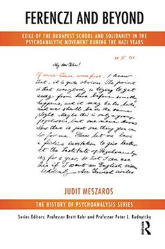 portada Ferenczi and Beyond: Exile of the Budapest School and Solidarity in the Psychoanalytic Movement During the Nazi Years