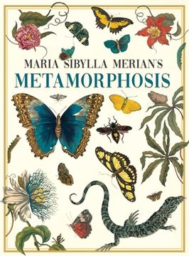 portada Maria Sibylla Merian's Metamorphosis: One Woman's Discovery of the Transformation of Butterflies and Insects